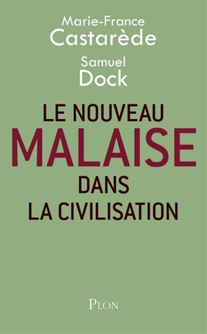 Le nouveau malaise dans la civilisation - Marie-France Castarède