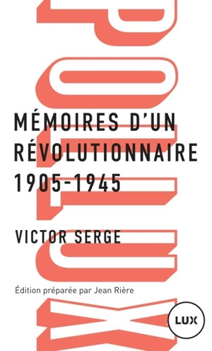 Mémoires d'un révolutionnaire : 1905-1945 - Victor Serge