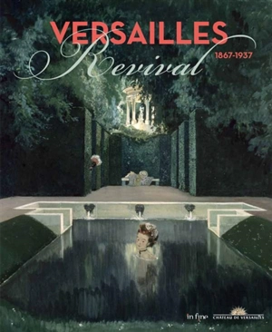 Versailles revival : 1867-1937