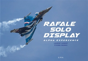 Rafale solo display : alpha experience - Laurent Casaert