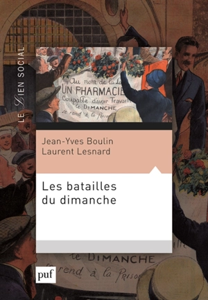 Les batailles du dimanche : l'extension du travail dominical et ses conséquences sociales - Jean-Yves Boulin