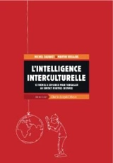 L'intelligence interculturelle : 15 thèmes à explorer pour travailler au contact d'autres cultures - Michel Sauquet