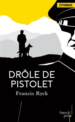 Drôle de pistolet - Francis Ryck