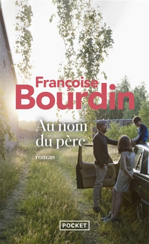 Au nom du père - Françoise Bourdin