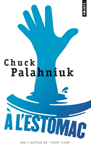 A l'estomac - Chuck Palahniuk
