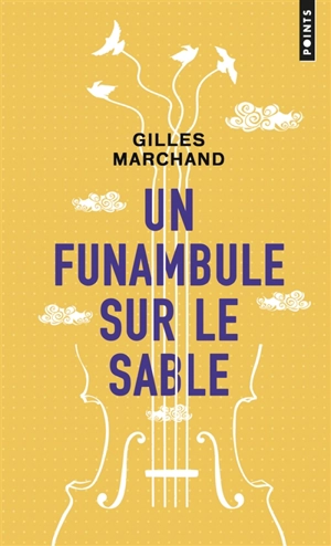 Un funambule sur le sable - Gilles Marchand