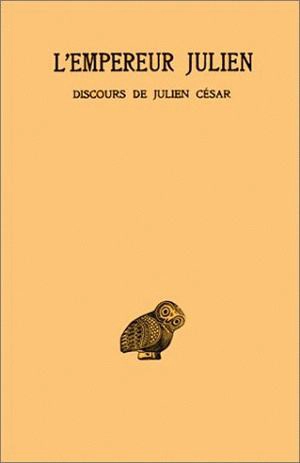 Oeuvres complètes. Vol. 1-1. Discours de Julien César : I-V - Julien