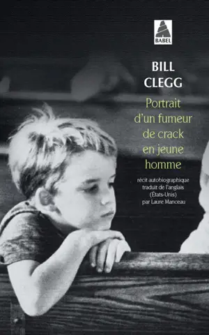 Portrait d'un fumeur de crack en jeune homme - Bill Clegg