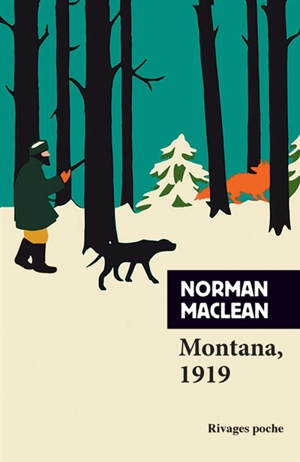 Montana, 1919 - Norman MacLean