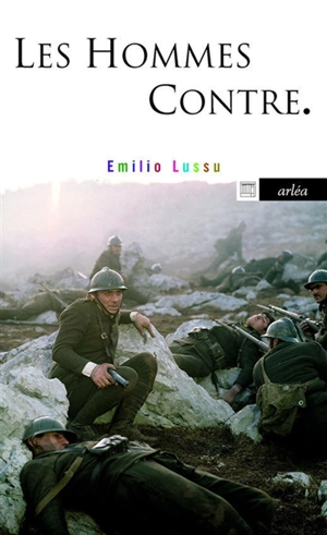 Les hommes contre : un an sur l'Altipiano - Emilio Lussu