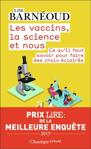 Les vaccins, la science et nous : ce qu'il faut savoir pour faire des choix éclairés - Lise Barnéoud