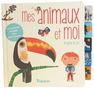 Mes animaux et moi - Virginie Aracil