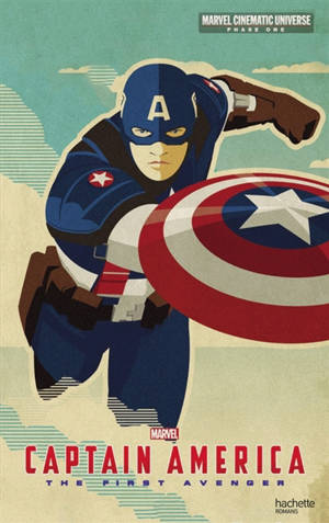 Marvel cinematic universe. Phase one. Captain America, the first Avenger - Marvel studios