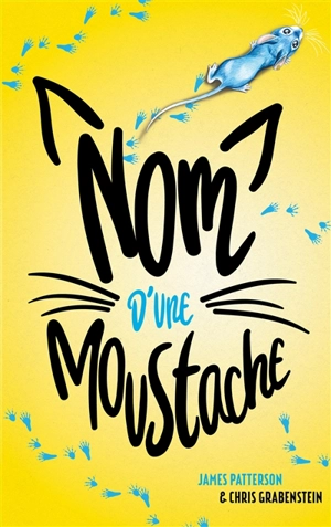 Nom d'une moustache - James Patterson