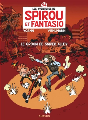 Les aventures de Spirou et Fantasio. Vol. 54. Le groom de Sniper Alley - Fabien Vehlmann