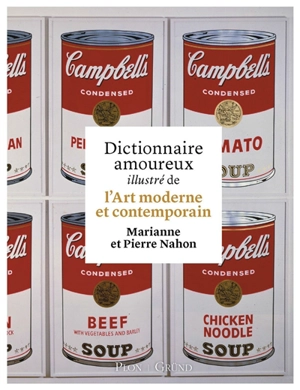 Dictionnaire amoureux illustré de l'art moderne et contemporain - Marianne Nahon