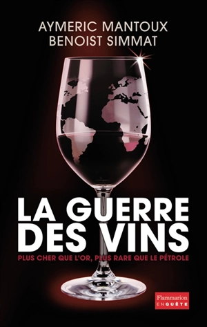 La guerre des vins - Aymeric Mantoux