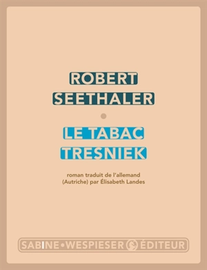 Le tabac Tresniek - Robert Seethaler