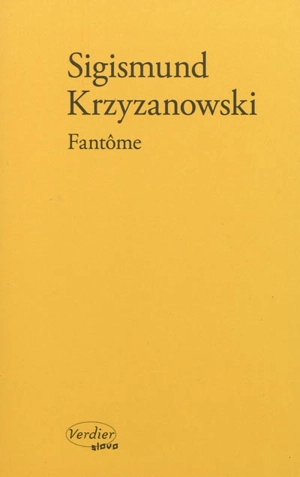 Fantôme : récits - Sigizmund Dominikovic Krzizanovskij