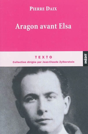 Aragon avant Elsa - Pierre Daix