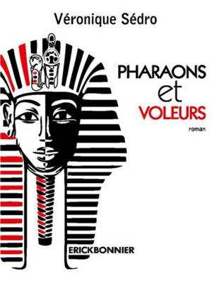 Pharaons et voleurs : roman policier - Véronique Verneuil