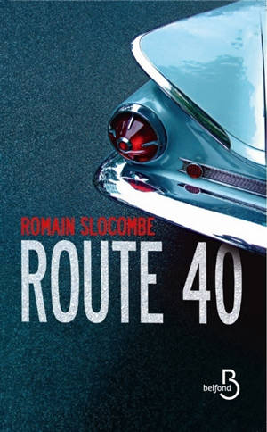 Route 40 - Romain Slocombe