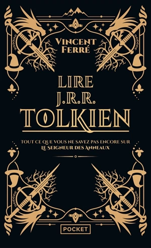 Lire J.R.R. Tolkien : tout ce que vous ne savez pas encore sur Le seigneur des anneaux - Vincent Ferré