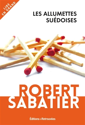 Les allumettes suédoises - Robert Sabatier