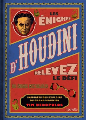 Les énigmes d'Houdini : plus de 100 énigmes inspirées par le maître de l'évasion - Tim Dedopulos