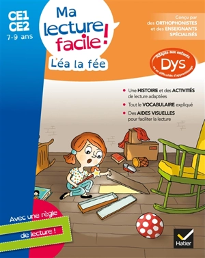 Léa la fée : ma lecture facile ! CE1, CE2, 7-9 ans : adapté aux enfants dys ou en difficulté d'apprentissage