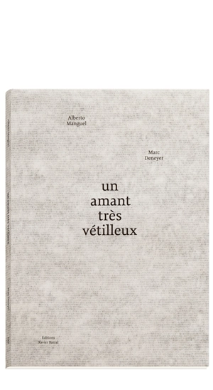 Un amant très vétilleux - Alberto Manguel