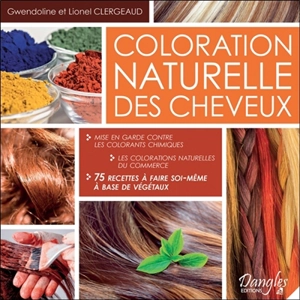 Coloration naturelle des cheveux - Gwendoline Clergeaud