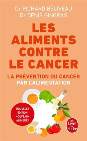 Les aliments contre le cancer : la prévention du cancer par l'alimentation - Richard Béliveau