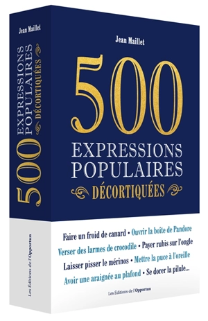 500 expressions populaires décortiquées - Jean Maillet