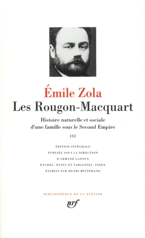 Les Rougon-Macquart : histoire naturelle et sociale d'une famille sous le Second Empire. Vol. 3 - Emile Zola