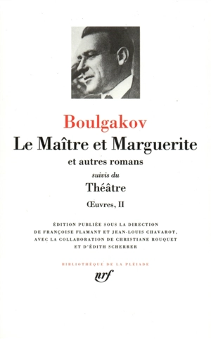 Oeuvres. Vol. 2. Le maître et Marguerite : et autres romans ; Suivis du Théâtre - Mikhaïl Afanassievitch Boulgakov