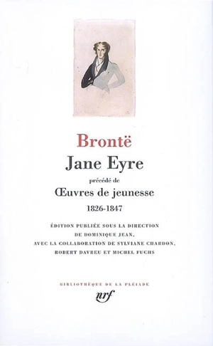 Jane Eyre. Oeuvres de jeunesse : 1826-1847 - Brontë