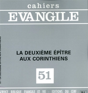 Cahiers Evangile, n° 51. La deuxième épître aux Corinthiens - Maurice Carrez