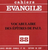 Cahiers Evangile, n° 88. Vocabulaire des épîtres de Paul