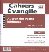Cahiers Evangile, n° 127. Autour des récits bibliques - Daniel Marguerat