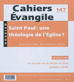 Cahiers Evangile, n° 147. Saint Paul : une théologie de l'Eglise ? - Roselyne Dupont-Roc