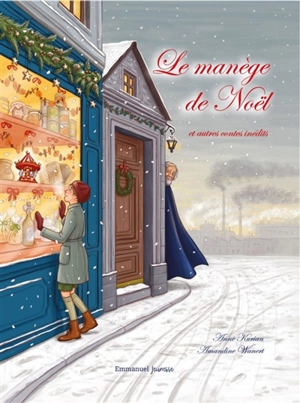 Le manège de Noël : et autres contes inédits - Anne Kurian