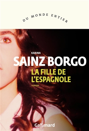 La fille de l'Espagnole - Karina Sainz Borgo