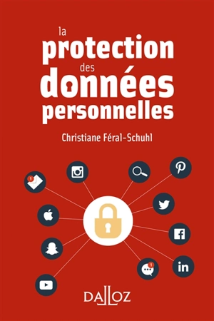 La protection des données personnelles - Christiane Féral-Schuhl