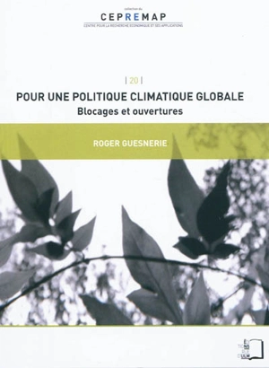 Pour une politique climatique globale : blocages et ouvertures - Roger Guesnerie