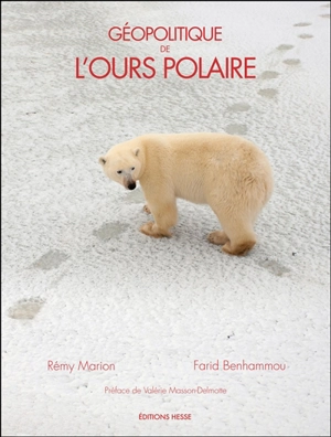 Géopolitique de l'ours polaire - Rémy Marion
