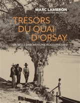 Trésors du quai d'Orsay : un siècle d'archives photographiques - Marc Lambron