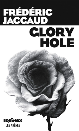 Glory hole - Frédéric Jaccaud