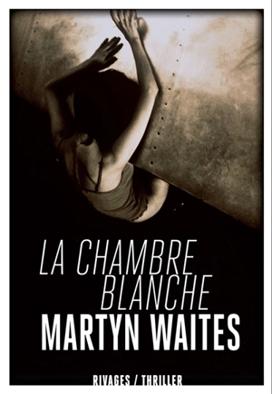 La chambre blanche - Martyn Waites