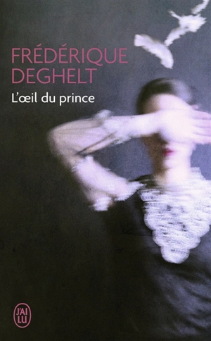 L'oeil du prince - Frédérique Deghelt